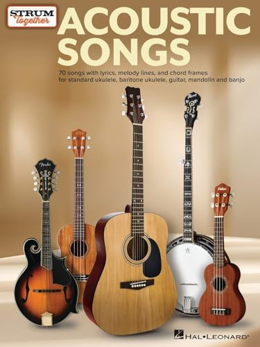 Acoustic Songs - Strum Together. Sonstige Zupfinstrumente.: For Ukulele, Baritone Ukulele, Guitar, Banjo & Mandolin