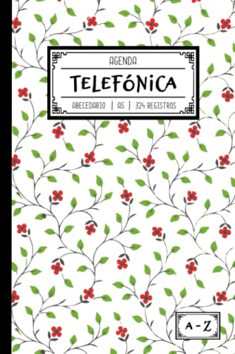 Agenda telefónica abecedario: Bonita libreta de direcciones y contactos telefónicos con ordenación A-Z y espacio para 324 registros. Listín telefónico ... datos. Guía telefónica ideal para regalar