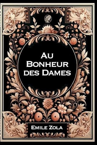 Au bonheur des Dames: Grand format RIGIDE illustré - Édition Collector avec illustrations exclusives et texte intégral
