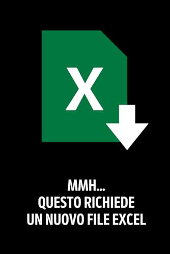 Mmh... Questo Richiede un Nuovo File Excel: Taccuino Appunti per Colleghi Lavoro - Quaderni Simpatici per Ufficio - Idee Regalo per un Collega || 120 Pagine - Formato A5