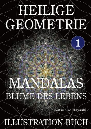 Heilige Geometrie 1, Mandalas, Blume des Lebens, Illustration Buch.