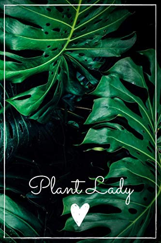 Plant Lady Notizbuch: Notebook / Journal / Tagebuch / Aufgabenbuch / Pflanzenbuch Monstera für Plant Ladies | ca. DIN A5 (22,86 cm x 15,24 cm) | 120 Seiten | gepunktet | mattes Cover