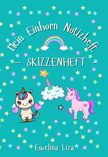 Mein Einhorn Notizheft – Skizzenheft mit weißen Seiten und süßen Einhorn-Designs auf jeder Seite – 12,7 x 18,5 cm, 100 Seiten für Zeichnungen, Notizen ... als Mal- & Kreativheft: - Skizzenheft -