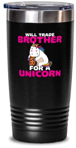Gobelet isotherme en acier inoxydable de 591 ml avec inscription « Will Trade Brother For A Unicorn Sarcasm »