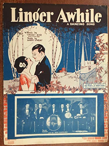 LINGER AWHILE (1923 Vincent Rose SHEET MUSIC), a dancing song Excellent condition as featured by BERNIE CUMMINS and his Dixie Ramblers (pictured)