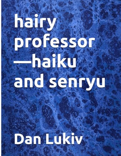 hairy professor—haiku and senryu