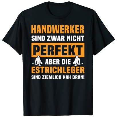Lustige Estrichleger Sprüche Bodenleger Beruf Estrichleger T-Shirt
