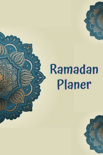 Ramadan planer: Ramadan kalender, Islamische geschenk für frauen, männer und kinder: 30 Tage Gebet, Fasten, Wissen und Nachdenken mit Aufgabenliste, Quran Lesen, Ziele für den Monat, täglich Dua.