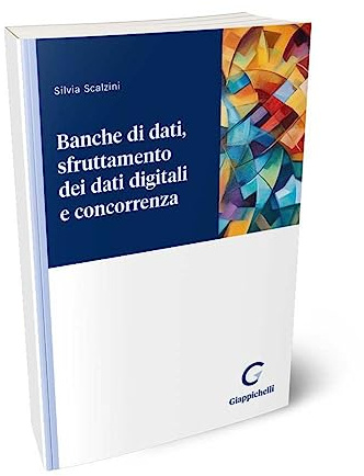 Banche di dati, sfruttamento dei dati digitali e concorrenza