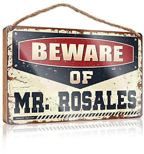 Placa decorativa de madera con texto en inglés Beware Of Mr. Rosales, para exteriores, porche, decoración de oficina (23 x 35 cm)