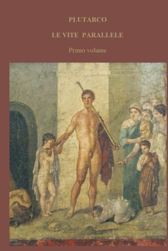 Le vite parallele: Primo volume (1 di 4)