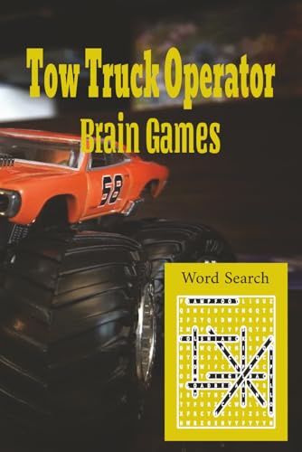 Tow Truck Operator Brain Games Word Search: Word Search Challenges for Tow Truck Drivers, Recovery Specialists and Roadside Assistance Professionals | Easy-to-Read 6X9 Inches 110 Pages 50 + Puzzles