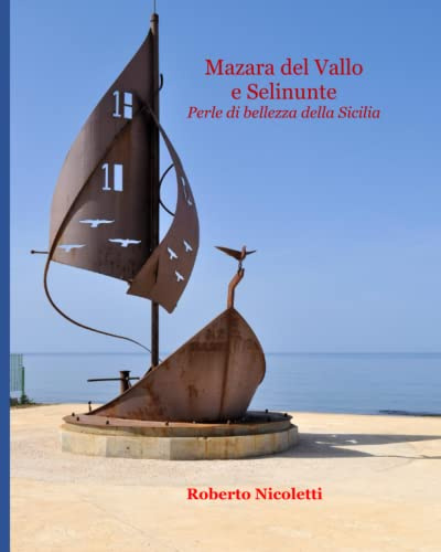 Mazara del Vallo e Selinunte: Perle di bellezza della Sicilia