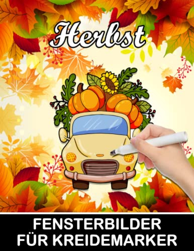 Herbst Fensterbilder für Kreidemarker: Herbstmotive Window Color Vorlagen - Fenstervorlagen mit Halloween, Pilze, Wald Motives - Bemalen mit dem abwischbaren Kreidestift!