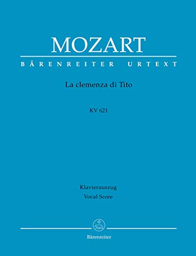 La clemenza di Tito KV 621 -Opera seria in zwei Akten-. Klavierauszug vokal, Urtextausgabe. BÄRENREITER URTEXT
