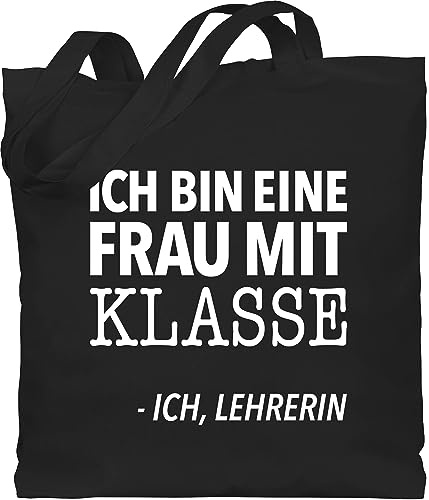 Shirtracer - Baumwolltasche - Taschen - Ich bin eine Frau mit Klasse - Ich, Lehrerin weiß