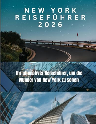 NEW YORK REISEFÜHRER 2026: Ihr ultimativer Reiseführer, um die Wunder von New York zu sehen