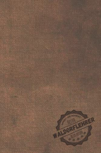 Geprüft und Bestätigt bester Waldorflehrer aller Zeiten: Notizbuch inkl. To Do Liste | Das perfekte Geschenk für Männer, die an der Waldorfschule unterrichten | Geschenkidee | Geschenke