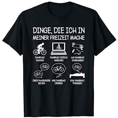 Freizeit Fahrradspruch Lustiges Fahrrad Radfahrer Bike Rad Kurzarm T-Shirt