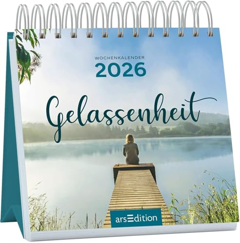 Gelassenheit - Mini-Wochenkalender 2026 - arsEdition-Verlag - Tischkalender zum Aufstellen für mehr gute Laune und Lebensfreude - 11,5 cm x 12,5 cm