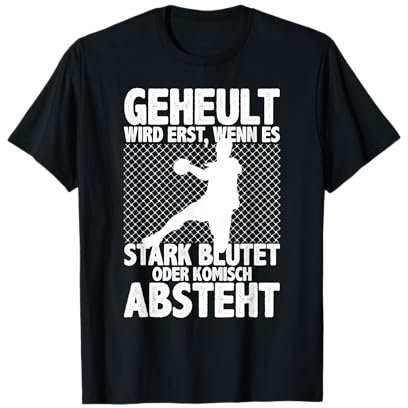 Geheult Wird Erst Wenn Es Stark Blutet Sport Handball Herren T-Shirt