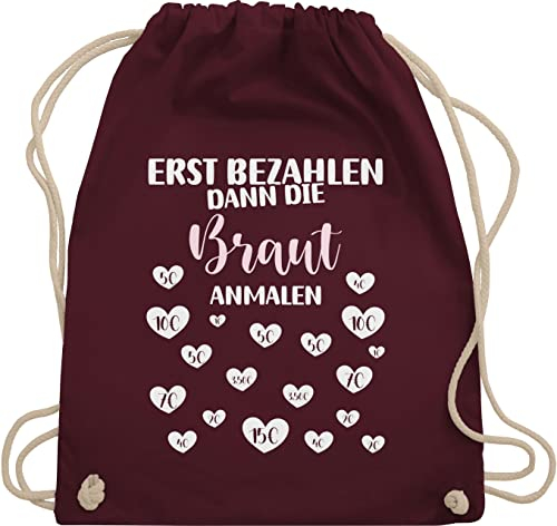 Shirtracer Turnbeutel Rucksack - JGA Junggesellenabschied Frauen - Braut Bemalen Bezahlen - Unisize - Bordeauxrot - brauttaschen bachelorette party stoffrucksack junggesellinnenabschied outfit