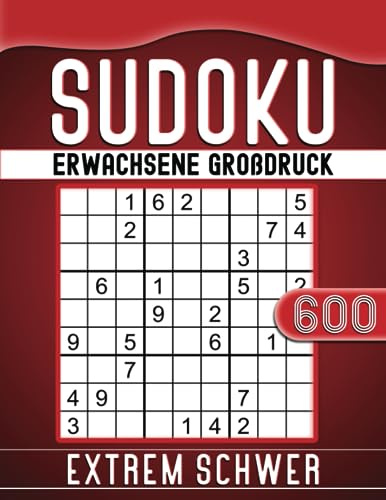 Sudoku Erwachsene Großdruck Extrem Schwer Experte: 600 Rätsel mit Lösungen, Geschenkidee für Erwachsene, Oma, Opa.