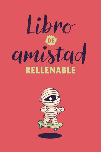 Libro de amistad rellenable Momia: Un diario divertido para rellenar con los amigos – ideal para niños de 6 a 12 años