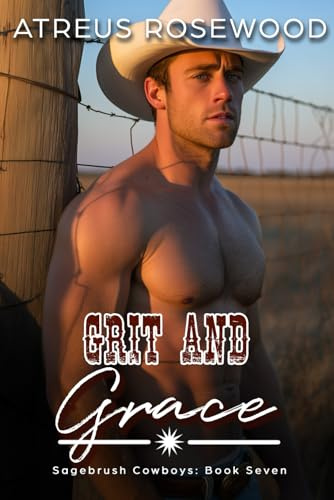 Grit and Grace: A Sweet and Spicy Gay Cowboy Romance (Sagebrush Cowboys)