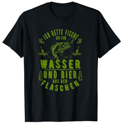 Ich rette Fische aus dem Wasser und Bier aus Flaschen. T-Shirt