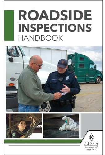 J. J. Keller & Associates, Roadside Inspections Handbook, Help CMV Drivers Navigate and Pass Roadside Inspections, 5.25 W x 8.25 L, English, Softbound