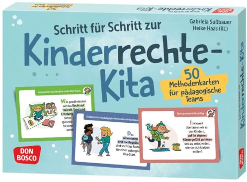 Schritt für Schritt zur Kinderrechte-Kita: 50 Methodenkarten für pädagogische Teams. Tipps für die Etablierung kindlicher Mitbestimmung und ... Teamentwicklung & Qualitätsmanagement)