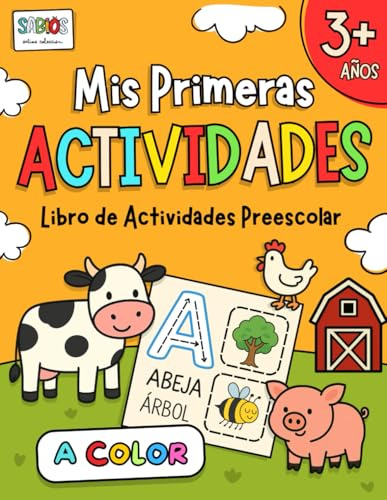 Mis primeras ACTIVIDADES. Libro de Actividades Preescolar A COLOR desde 3 años: Primeros trazos y ejercicios para desarrollar la motricidad fina y aprender a repasar.