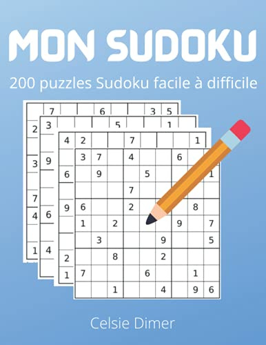 Mon Sudoku: 200 puzzles et solutions | Puzzles faciles à difficiles pour adultes | Cahier d'activités