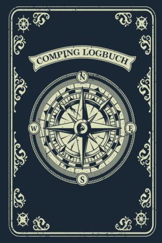 Camping Logbuch: Der ideale Ort für alle Erlebnisse, Informationen und Erinnerungen an Ihre Reise Tagebuch und Reiseführer für Ihre Reisen, um alle ... aufzuzeichnen - A5-Format - 120 Seiten