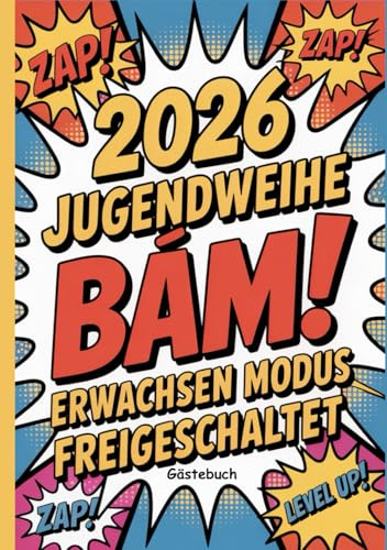 Jugendweihe Gästebuch – BÄM! Erwachsen Modus freigeschaltet: Lustiges Comic-Stil Erinnerungsbuch mit vorausgefüllten Fragen, witzigen Anleitungen und ... Fotos, Zeichnungen & Botschaften der Gäste