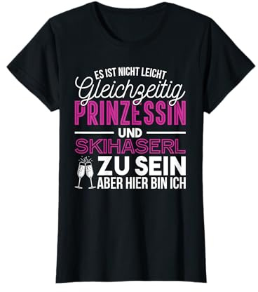 Es Ist Nicht Leicht Prinzessin Skihaserl Skihase Apres Ski T-Shirt