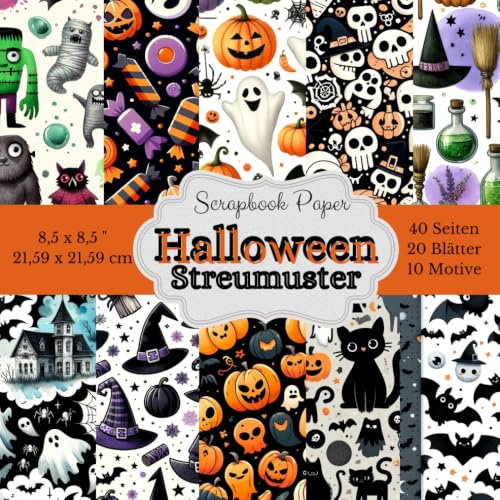 Scrapbook Papier Kollektion: Schaurig-schöne Halloween-Streumuster: Ideal für Halloween-Karten, Scrapbooking, Geschenkverpackungen, Partydekorationen ... 20 Blätter, 10 Motive, 21,59 x 21,59 cm