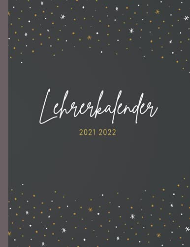 lehrerkalender 2021 2022: A4 lehrerplaner für das Schuljahr 2021/2022 | Schulplaner kalender als Geschenke für Lehrerinnen & Lehrer