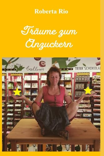 Träume zum Anzuckern: Ein Märchen für kleine und große Kinder (IRIS - International Institute for Science and Spirituality Research, Band 4)