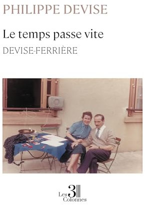 Le temps passe vite - DEVISE-FERRIÈRE