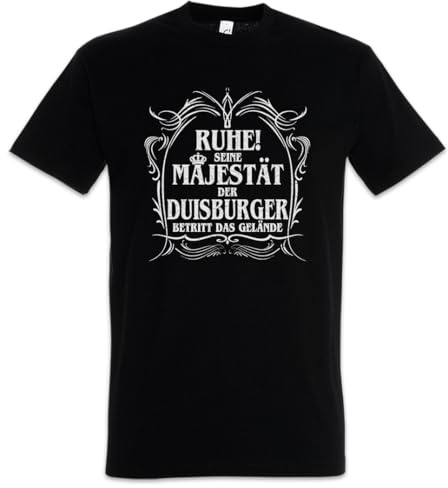 Urban Backwoods Camiseta para hombre con texto en alemán Seine Majestad Der Duisburg, Negro , XL