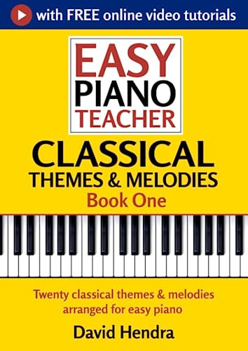 Easy Piano Teacher Classical Themes & Melodies - Book One: Twenty classical themes & melodies arranged for easy piano (Easy Piano Series)