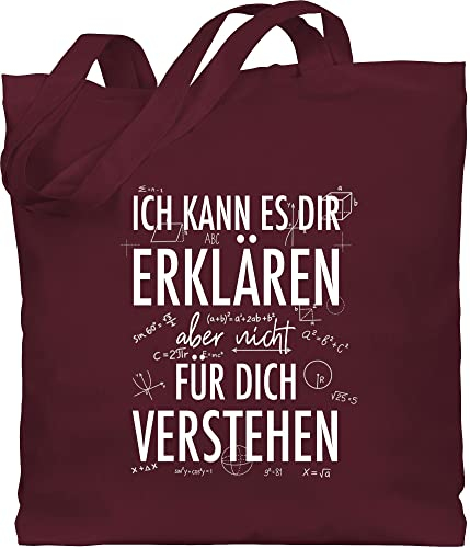 Shirtracer Baumwolltasche - Lehrer - Taschen - Ich kann es dir erklären aber nicht für dich verstehen weiß - Unisize - Bordeauxrot - geschenk abschluss schule lehrer-tasche teacher stoffbeutel