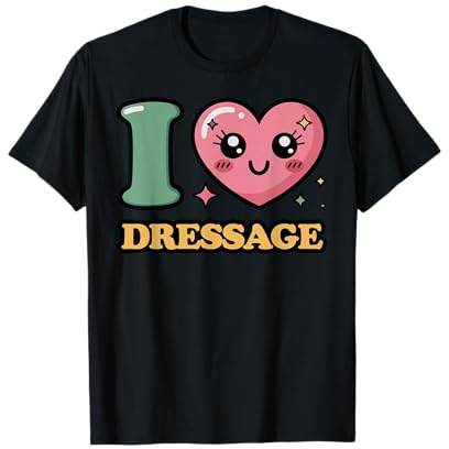 I Love Dressage T-Shirt