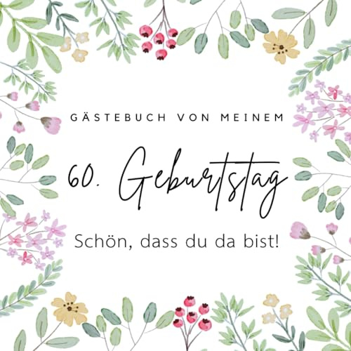 Gästebuch für den 60. Geburtstag mit Fragen zum Eintragen der Gäste