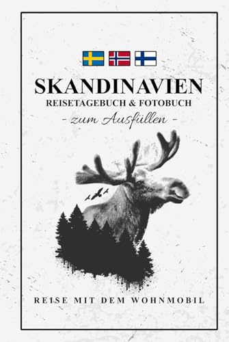 Reisetagebuch Skandinavien mit dem Wohnmobil: Reisebuch Skandinavien Geschenke / Roadtrip Must Haves Norwegen, Schweden, Finnland / Urlaub mit dem Camper / Foto Reise Tagebuch / Souvenir