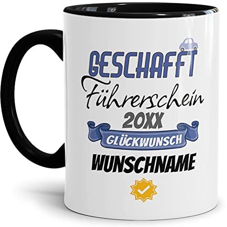 Tassendruck Tasse zum Führerschein mit Name und Jahr personalisieren - Geschafft! - Tassen bedrucken, Führerscheinprüfung bestanden | Personalisiertes Geschenk, 300ml, Innen & Henkel Schwarz