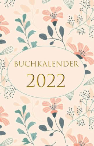 Buchkalender 2022: A5 wochenplaner 22 , 12 Monate von Januar bis Dezember 2022 , Kalenderbuch , Jahresplaner kalender , Terminplaner