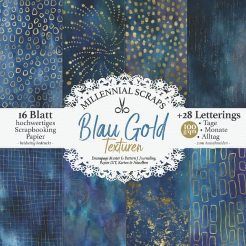 Blau Gold Texturen Decoupage Muster & Pattern f. Journaling, Papier DIY, Karten & Fotoalben: Scrapbooking Dekor zum Ausschneiden I Mit Letterings I Basteln mit Papier Deko & Inspiration